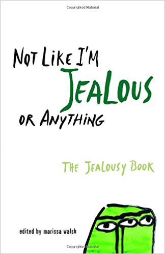 Not Like I'm Jealous or Anything book cover